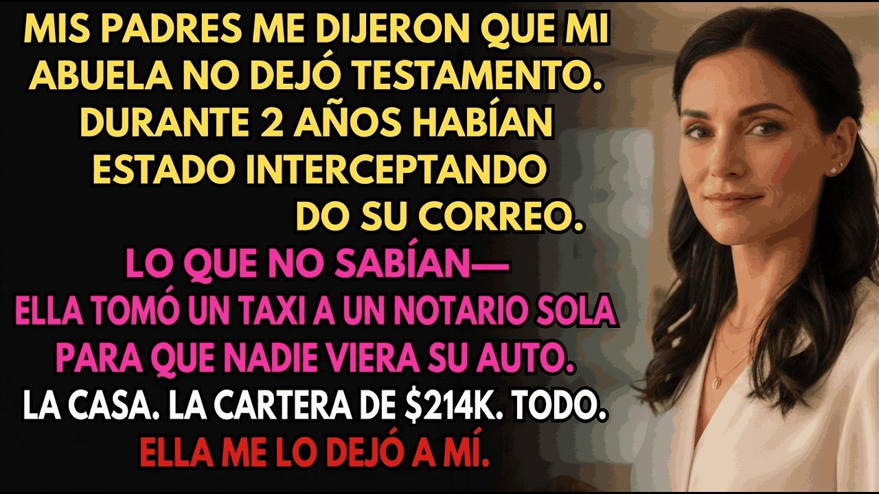 Mis Padres Desviaron El Correo De Mi Abuela Por Dos Años—La Última Carta Ya Estaba Con Un Notario