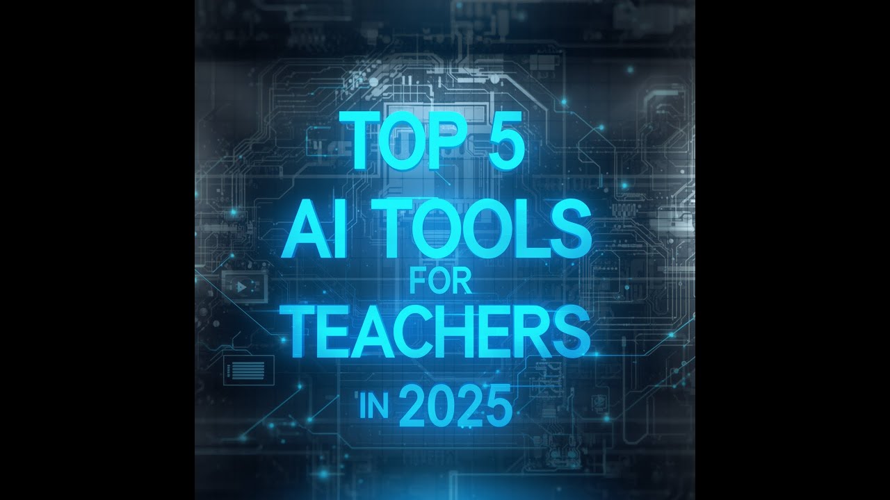Top 5 AI Tools for Teachers in 2025