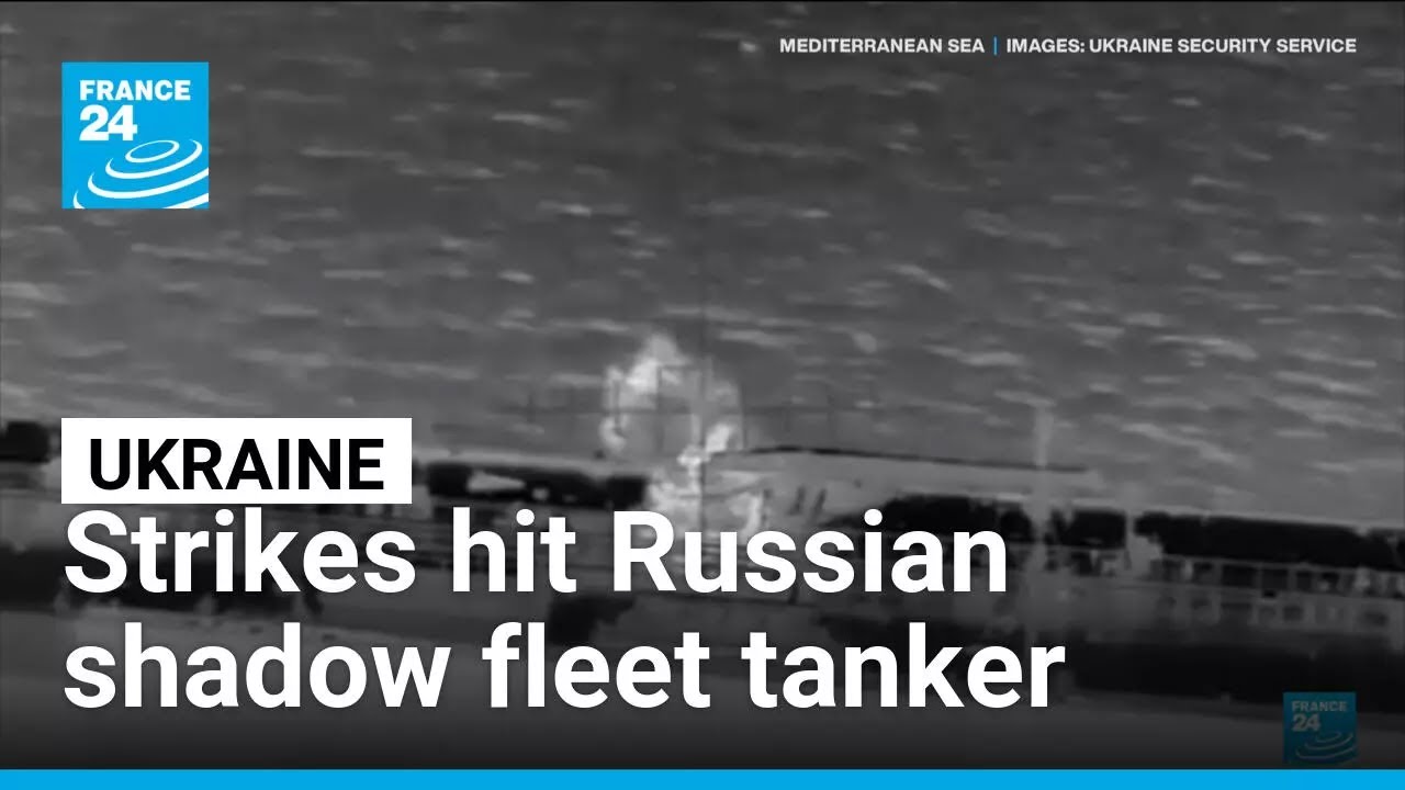 Ukraine strikes Russian shadow fleet tanker in Mediterranean sea &bull; FRANCE 24 English