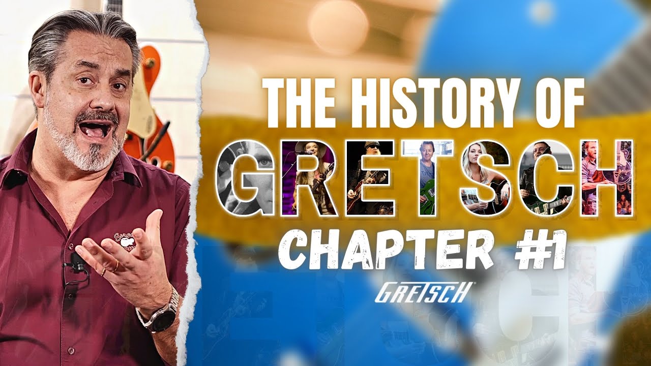 La STORIA delle chitarre GRETSCH - Episodio #1