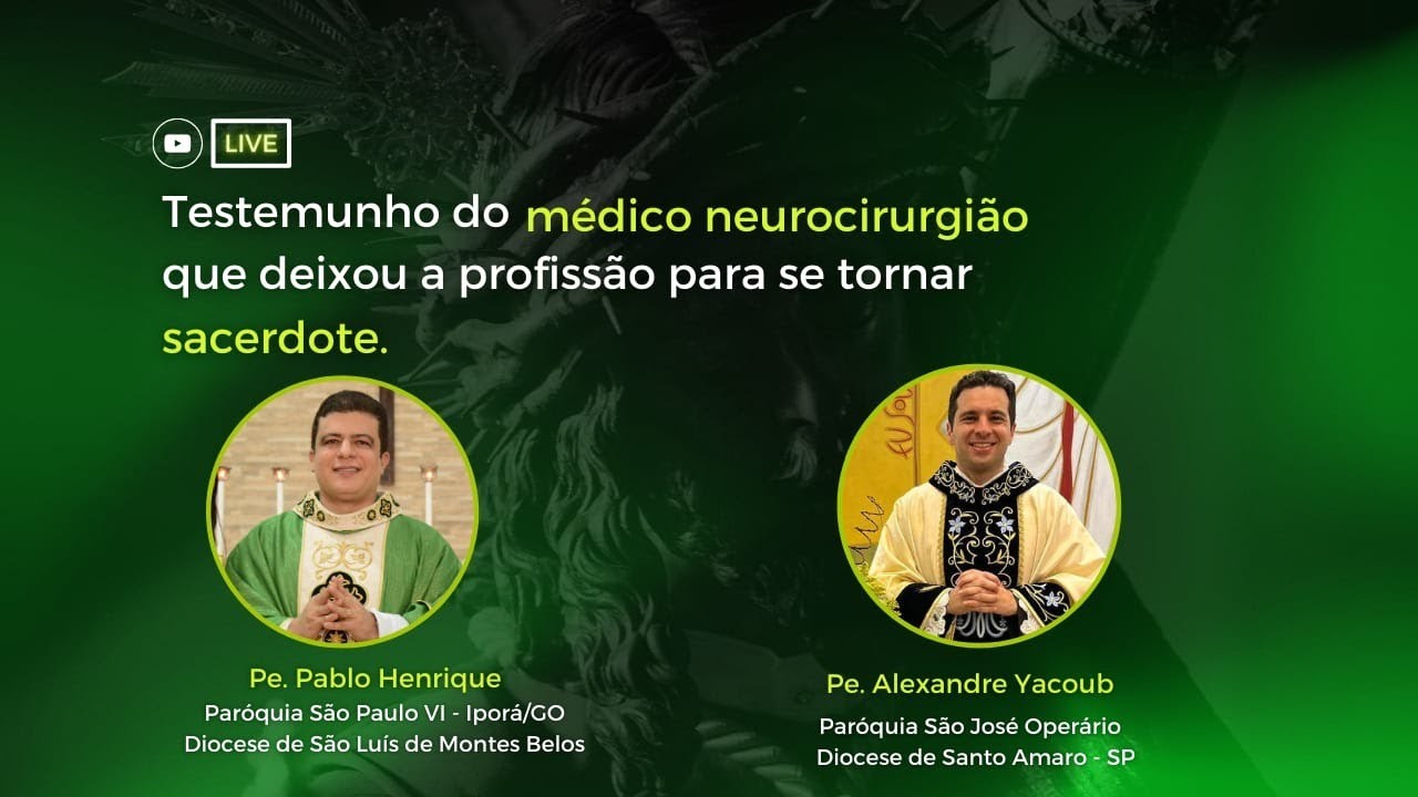 TESTEMUNHO DO MÉDICO NEUROCIRURGIÃO QUE DEIXOU TUDO  PARA SER PADRE.