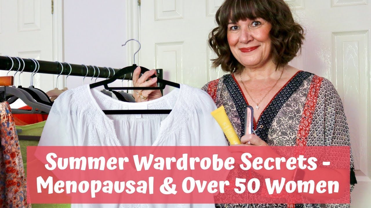 Style Over 50   Summer Wardrobe Secrets for menopausal & Over 50 women