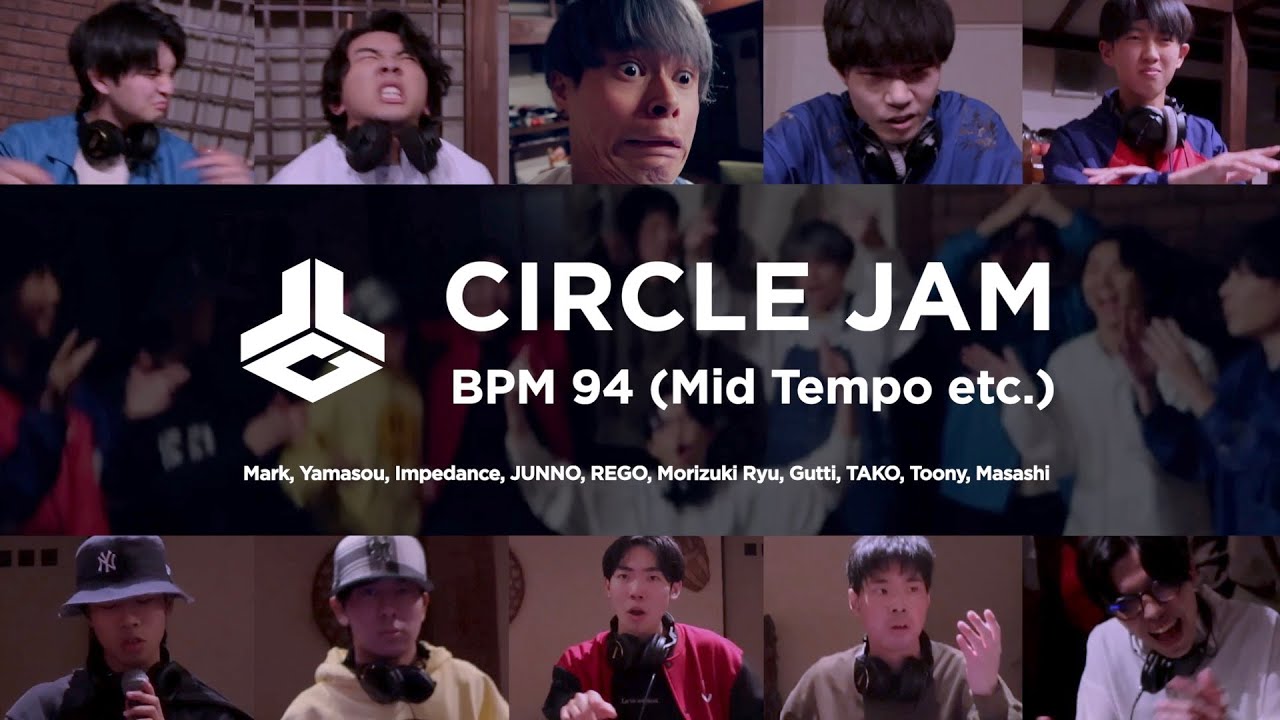 【JLC CIRCLE JAM BPM 94】Mark, Yamasou, Impedance, JUNNO, REGO, 森月竜, Gutti, TAKO, Toony, Masashi