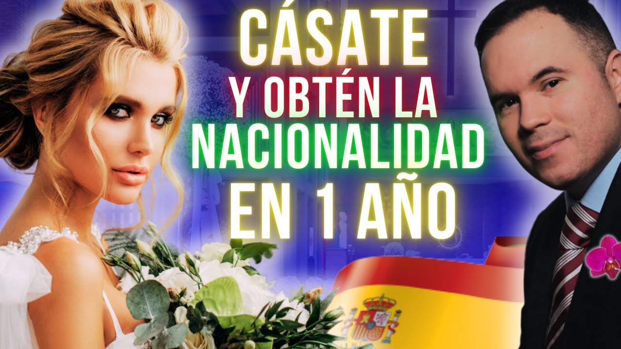💍La vía más FÁCIL y  RÁPIDA para ser ESPAÑOL✅NACIONALIDAD ESPAÑOLA por MATRIMONIO✅Requisitos 2026