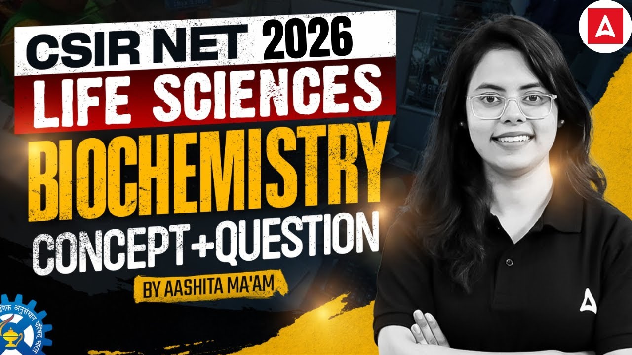 CSIR NET Life Science | CSIR NET Life Science Biochemistry Concept & Question By Aashita Mam