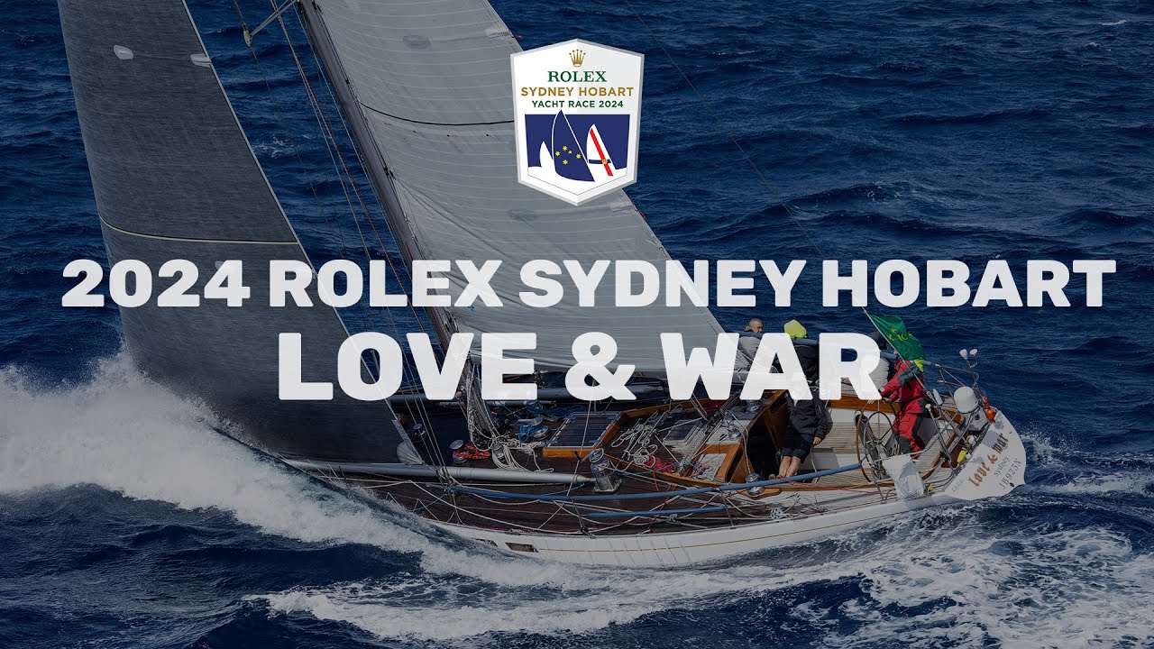 2024 Rolex Sydney Hobart (Pre-Race) | Love & War
