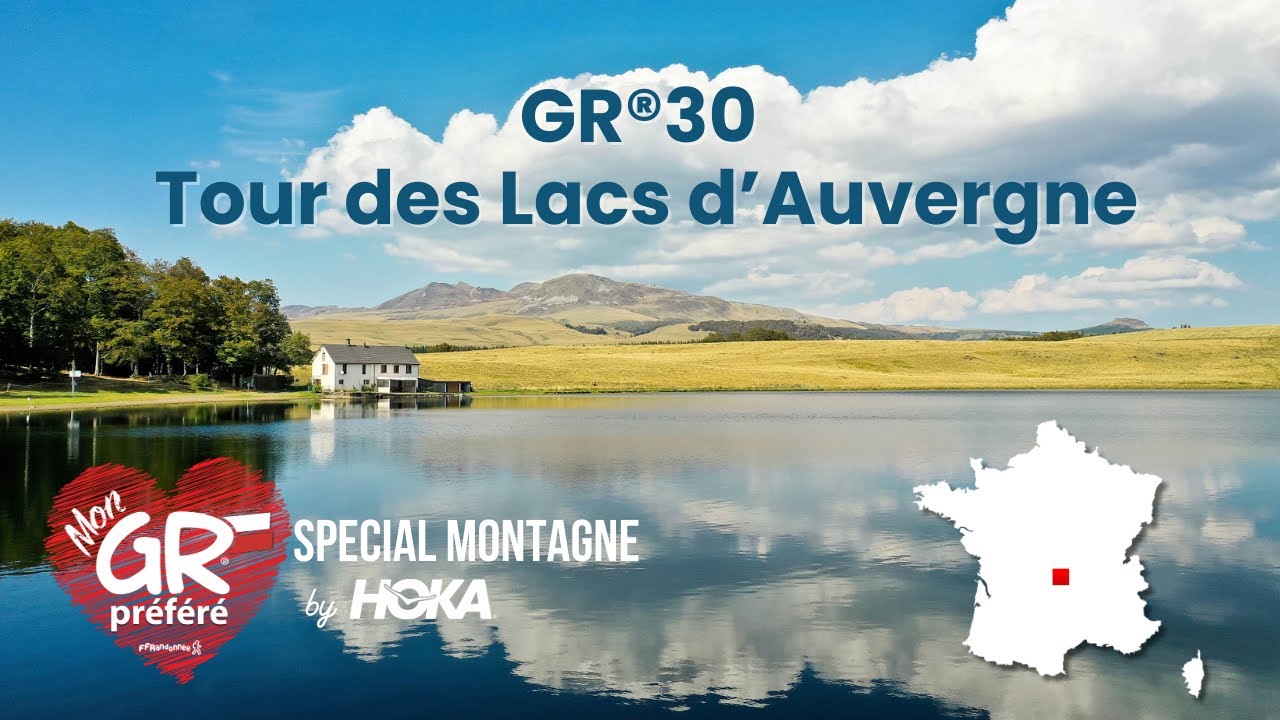 Mon GR® préféré spécial montagne by Hoka - GR®30, Tour des Lacs d’Auvergne