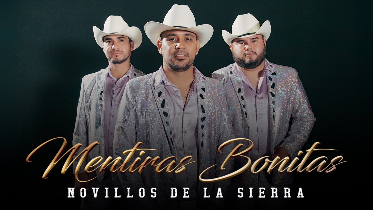 Novillos De La Sierra - Mentiras Bonitas [Video Oficial]