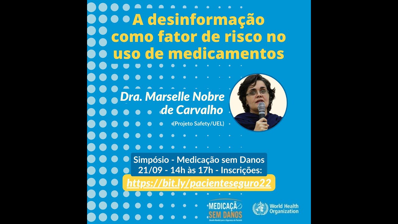 Medicação sem Danos - A desinformação como fator de risco no uso de medicamentos