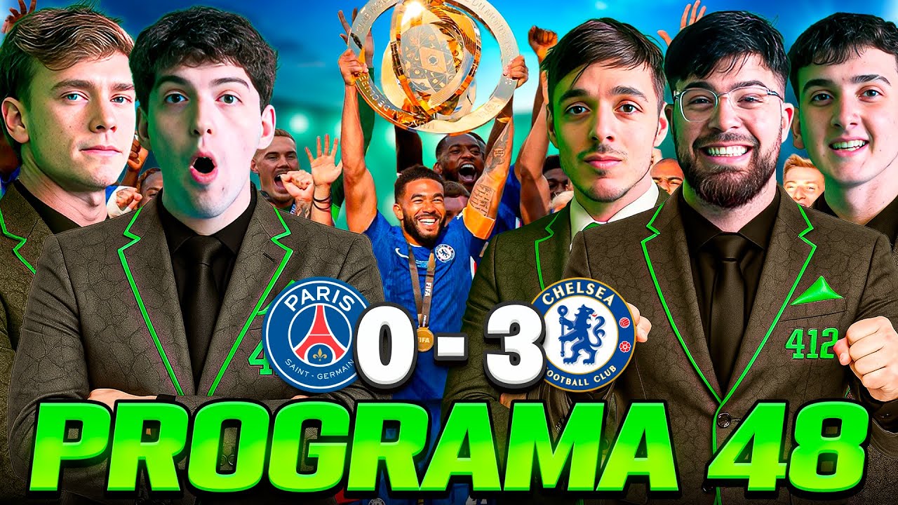 CHELSEA CAMPEON DEL MUNDIAL DE CLUBES + QUE TAN IMPORTANTE ES EL TORNEO? + JUEGO NUEVO - PROGRAMA 48