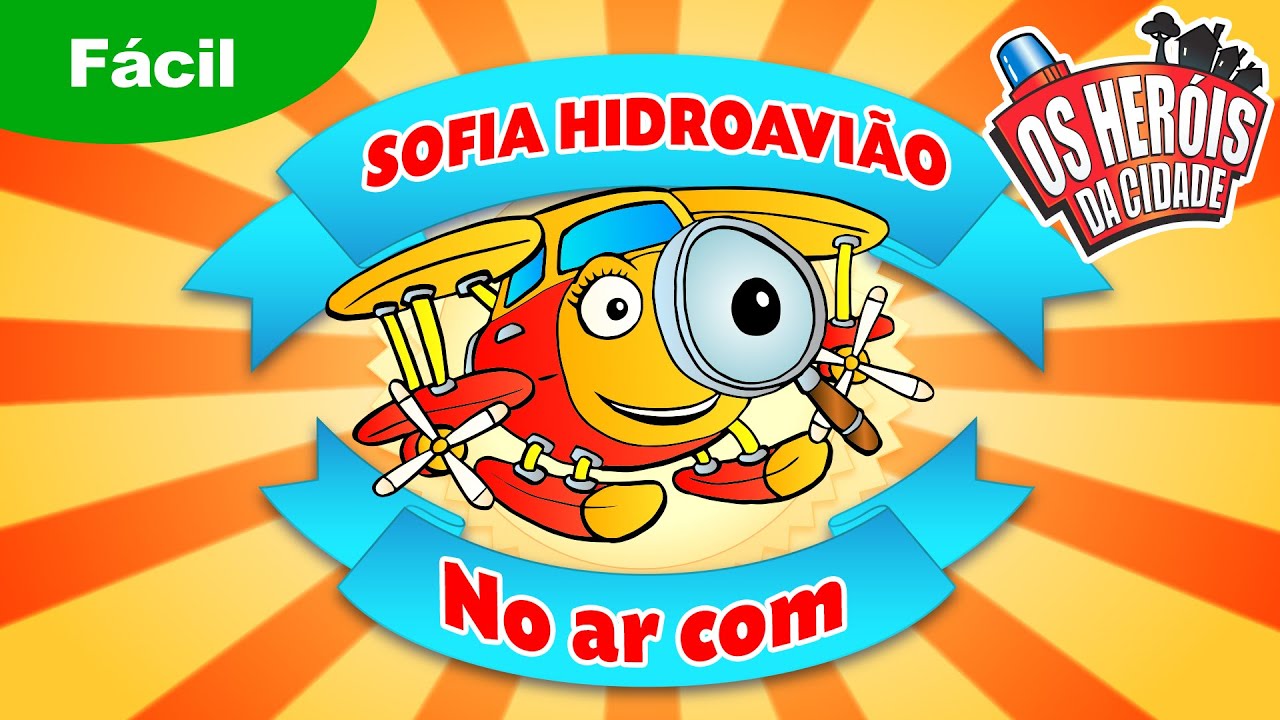 Os Heróis da Cidade - No ar com Sofia Hidroavião - Fácil