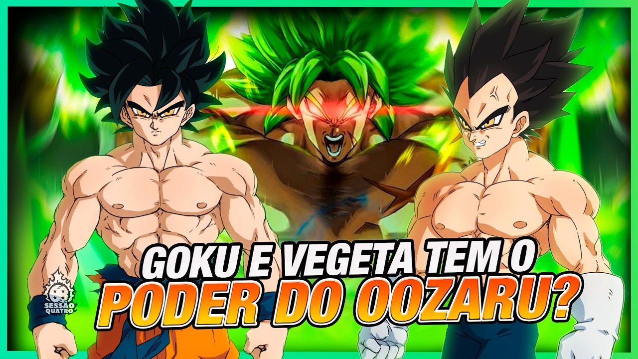 GOKU e VEGETA PODEM USAR O PODER DO OOZARU ASSIM COMO BROLY?