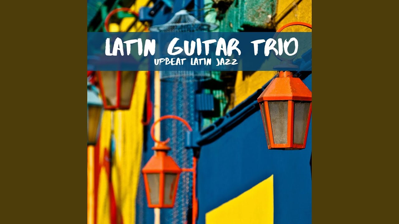 Uplifting Latin Jazz Background Music