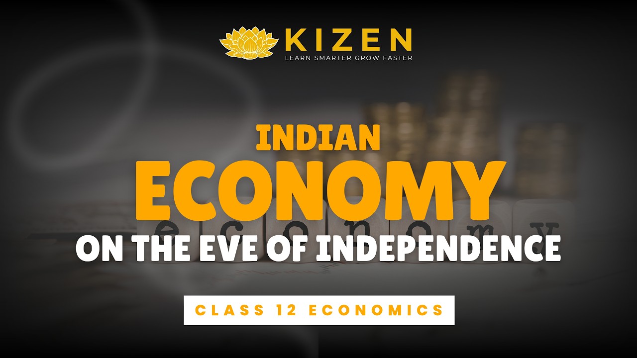 Indian Economy on the Eve of Independence | Class 12 Economics | Explained in Easy Language
