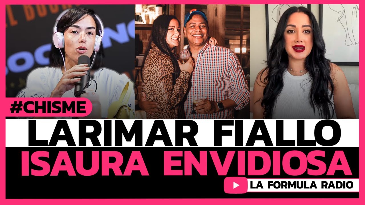 LARIMAR FIALLO PONE EN SU PUESTO A ISAURA TAVERAS ( LE SACA DE TODO EN CARA )