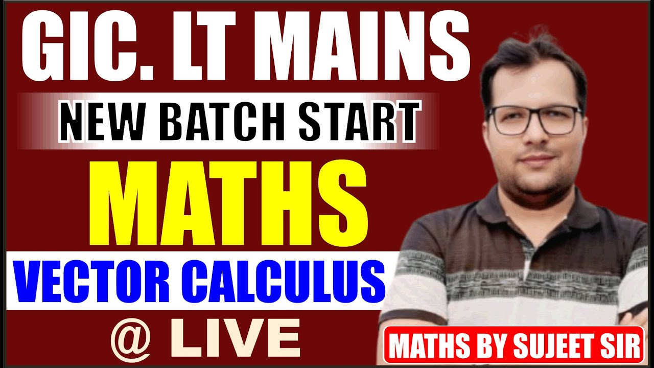 LT GRADE MAINS  || MATHS || CLASS- 14 (VECTOR CALCULUS) || BY SUJEET SIR  #ltmaths #ltmains #ltgrade