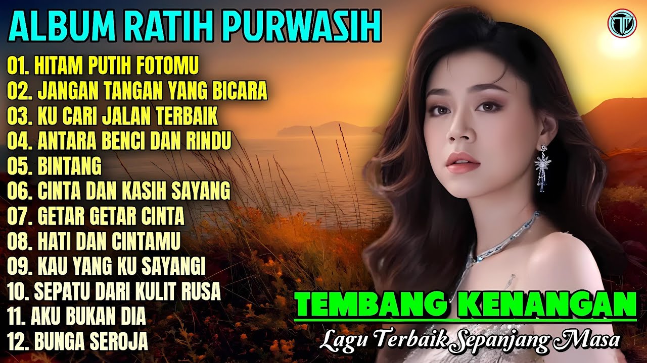 Album Ratih Purwasih || HITAM PUTIH FOTOMU - HATI DAN CINTAMU 💕 Lagu Kenangan Terbaik Sepanjang Masa