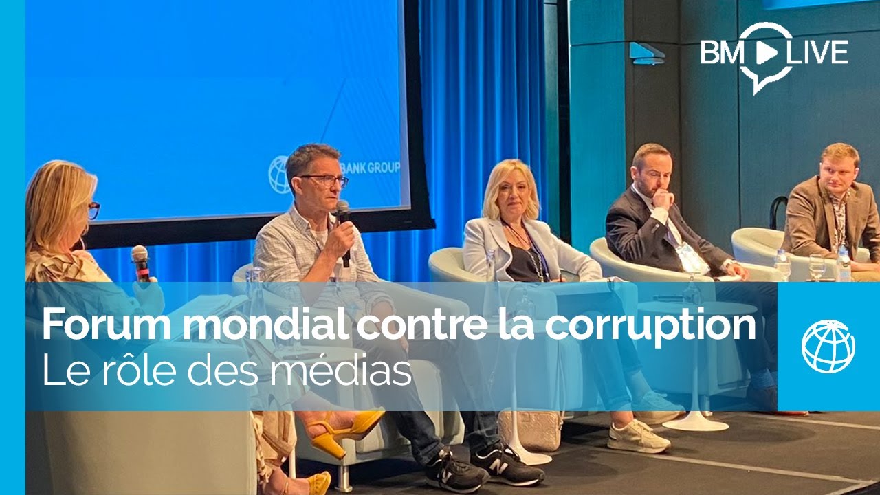 Forum mondial contre la corruption : Le rôle des médias dans la lutte contre la corruption