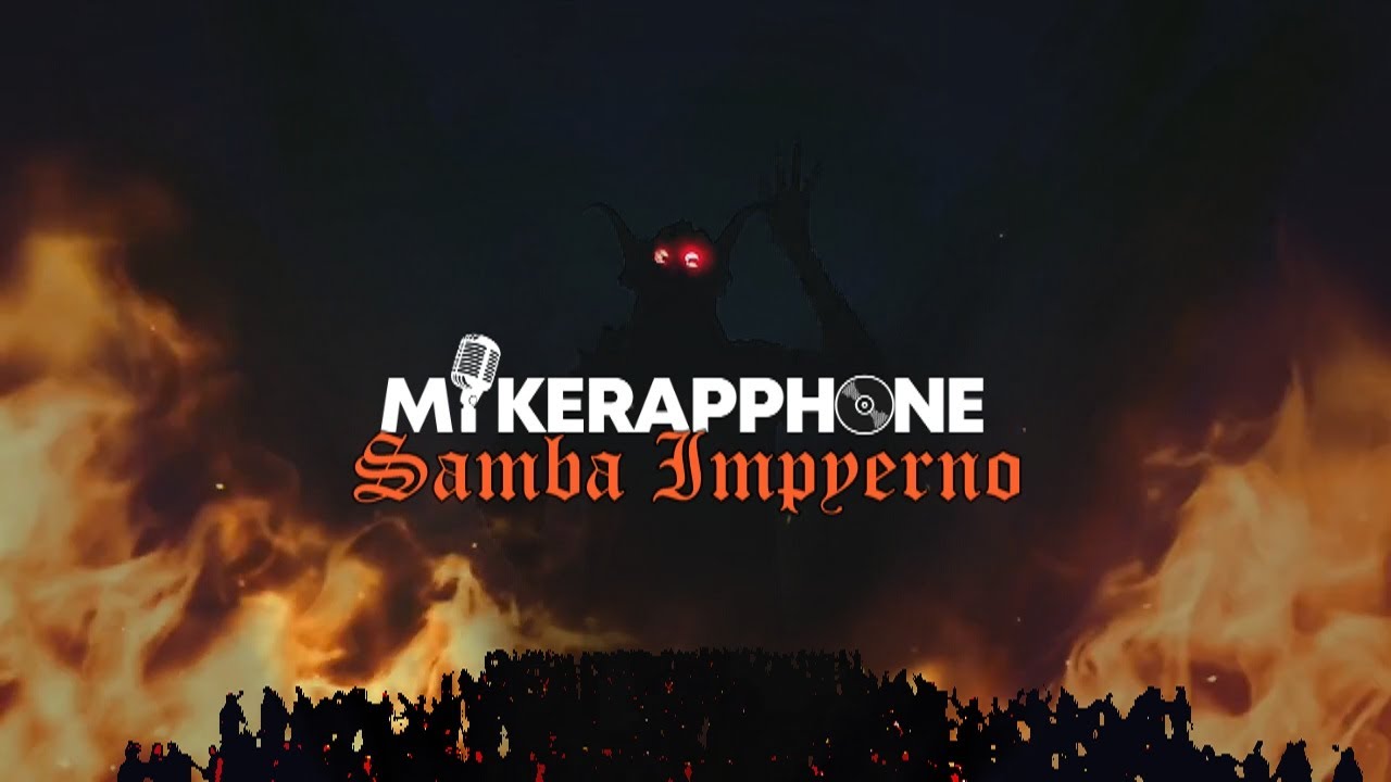 MIKERAPPHONE - SAMBA IMPYERNO