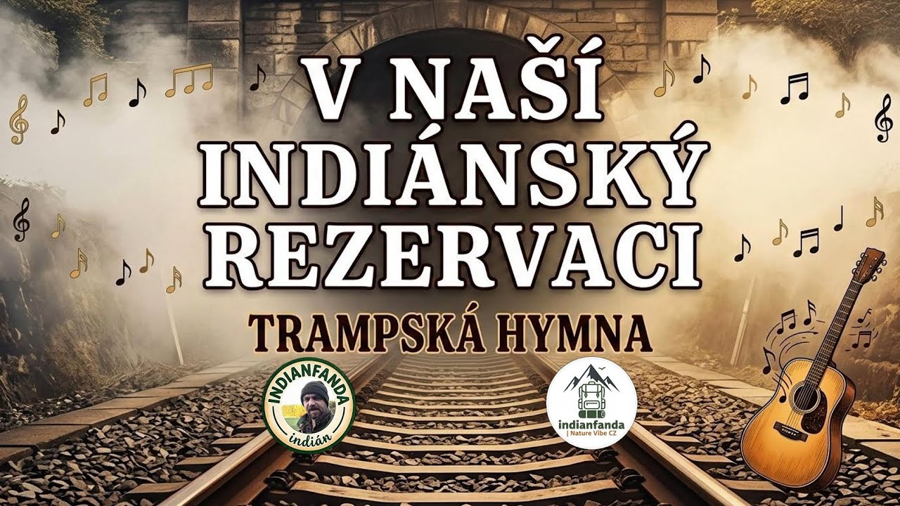 V naší Indiánský rezervaci (Trampská hymna z Ratají)