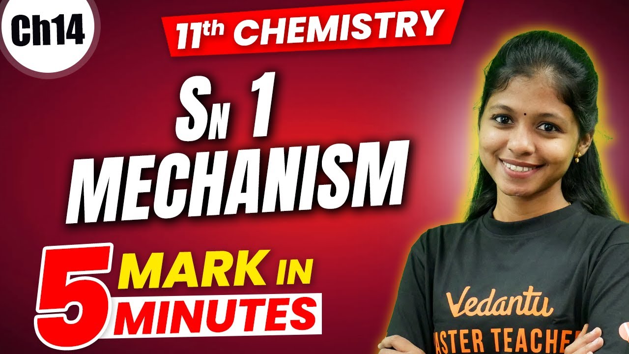 11th Chemistry | CH 14 - SN 1 Mechanism | 5 Mark in 5 Minutes | Shravanee Ma'am