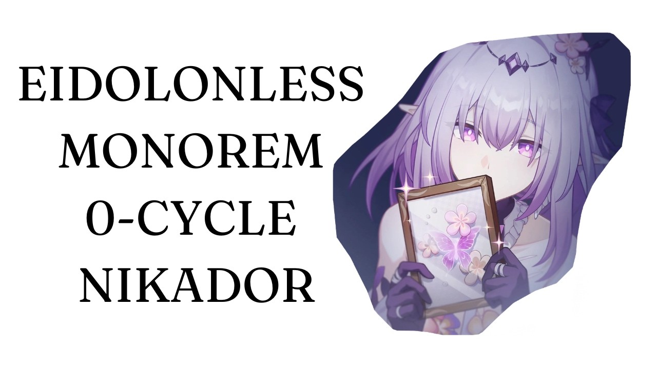 Eidolonless Castorice MonoRem MoC 12 Nikador 0-Cycle (7-cost)