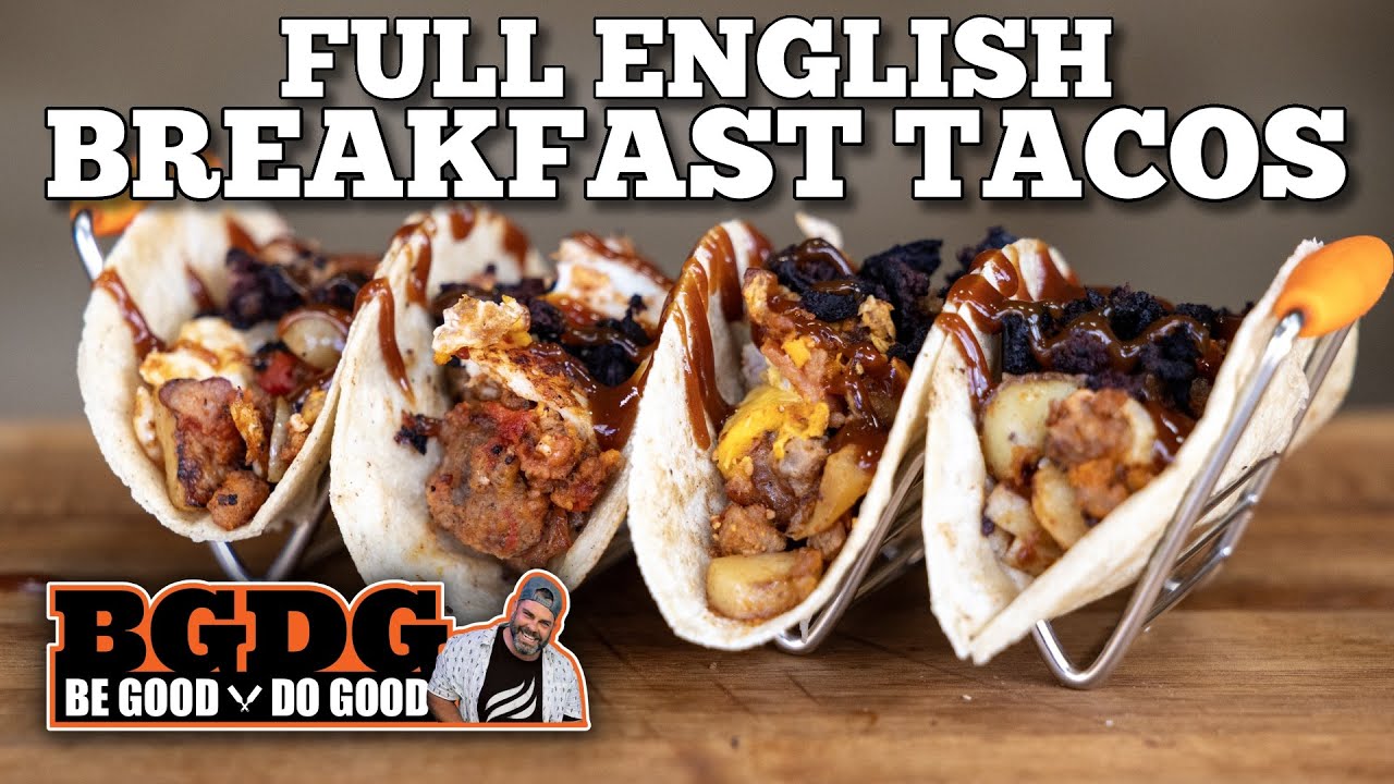 Full English Breakfast Tacos | Be Good Do Good | Blackstone Products UK