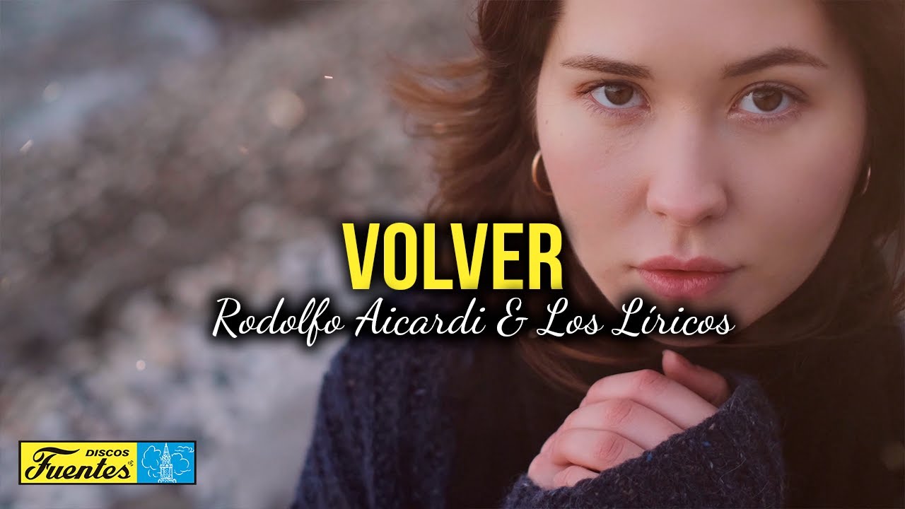 Volver - Rodolfo Aicardi y Los Líricos (Video Letra) | Discos Fuentes