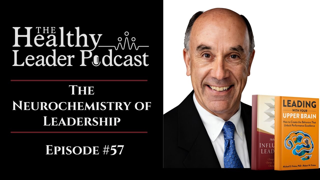 The Neurochemistry of Leadership | Dr. Michael Frisina on Neuroscience & Self-Regulation