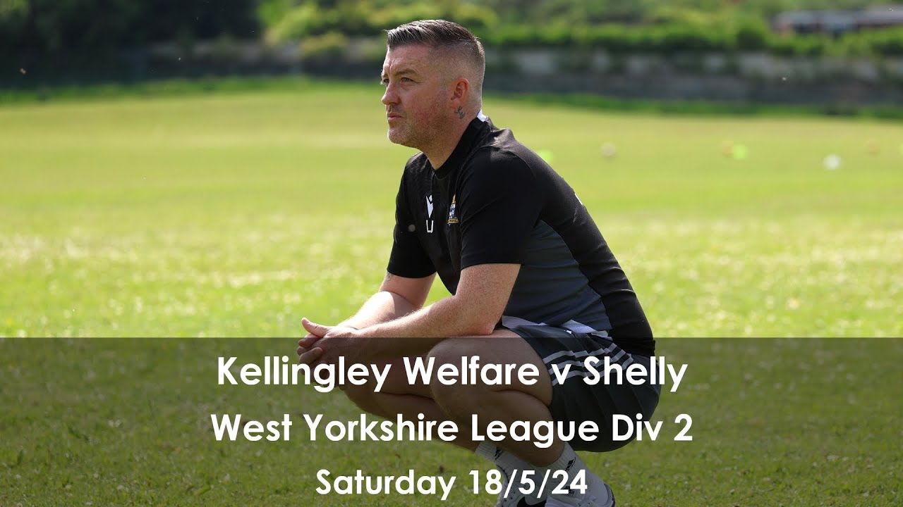 Match highlights: Kellingley Welfare v Shelly