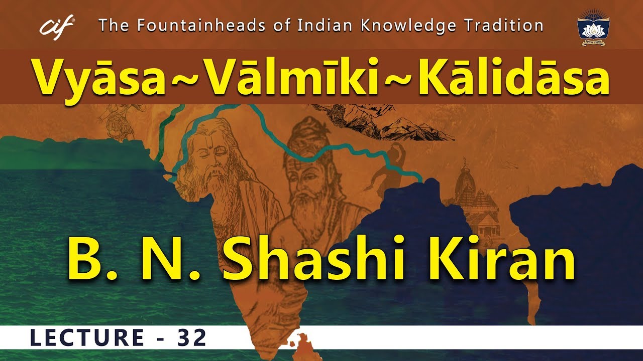 Vyasa~Valmiki~Kalidasa Session 32 of 34 By B. N. Shashi Kiran