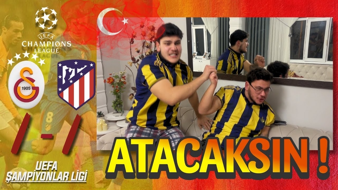 FANATİK 2 KARDEŞ GALATASARAY ATLETİCO MADRİD MAÇINI İZLERSE- GALATASARAY 1-1 ATLETİCO MADRİD