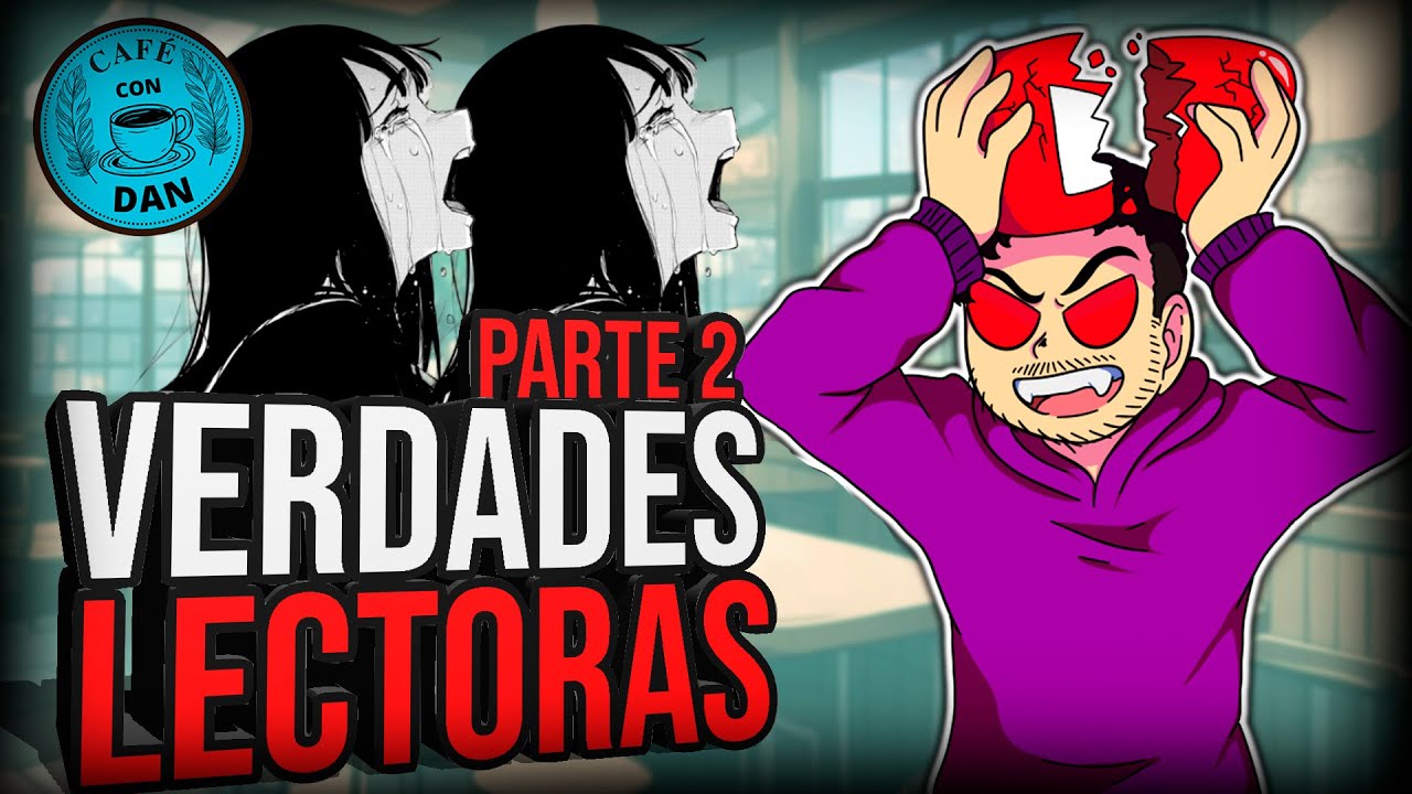 📚 VERDADES LECTORAS INCÓMODAS (PARTE 2) | CAFÉ CON DAN 📚