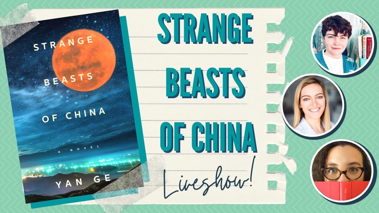 Strange Beasts of China by Yan Ge LIVESHOW // Found in Translation Book Club March Pick