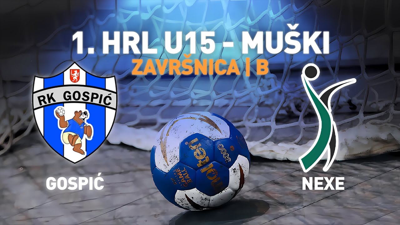 Gospić vs Nexe | 1.HRL U15 - Muški (Završnica | Skupina B)