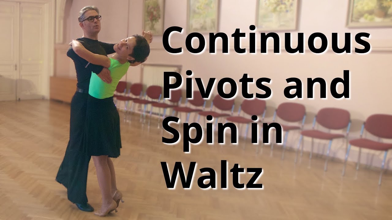 Continuous Pivots and Spin | Waltz Routine