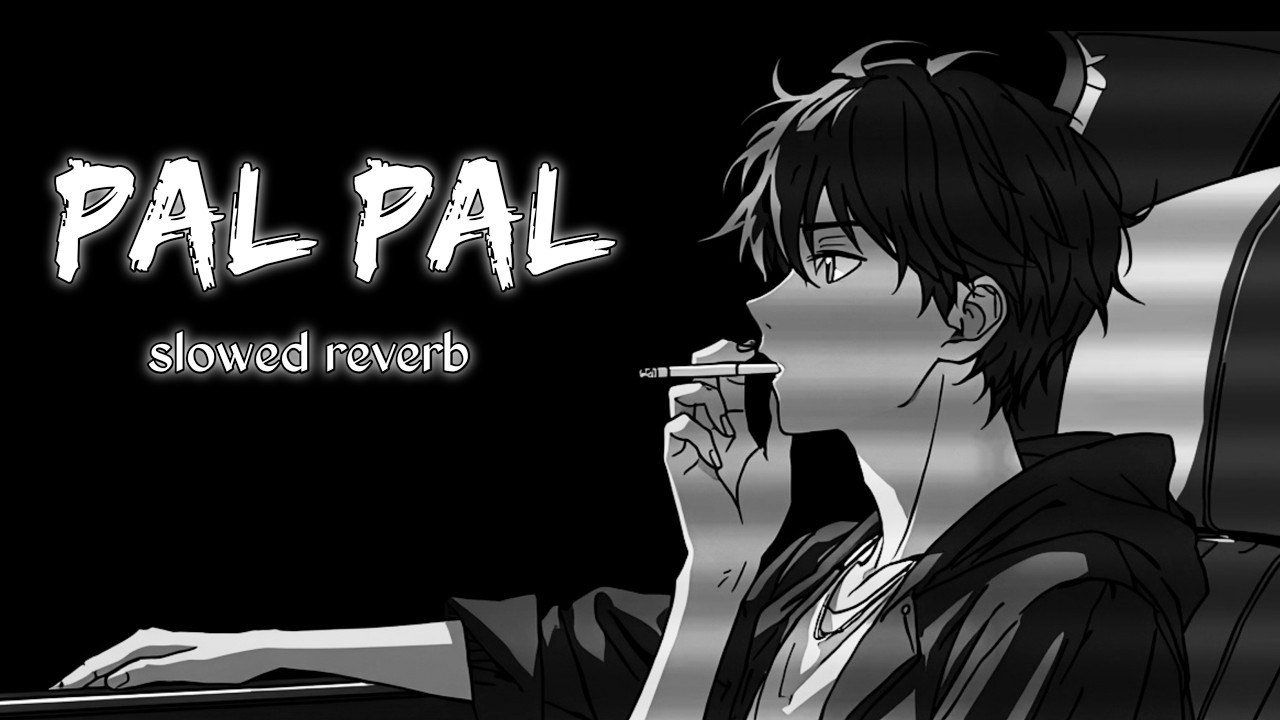Reys - Pal Pal | Lofi version | slowed reverb