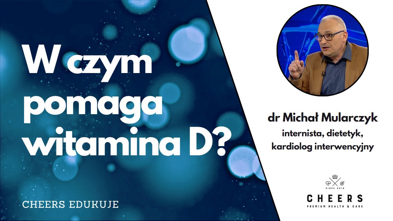 Witamina D właściwości - dr Michał Mularczyk
