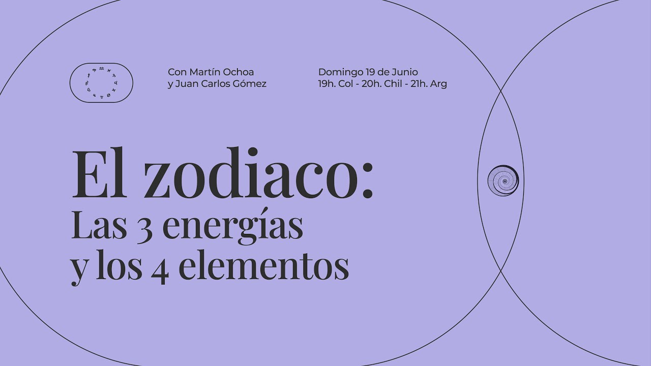 El El zodiaco : las 3 energias y los 4 elementos con Martín Ochoa