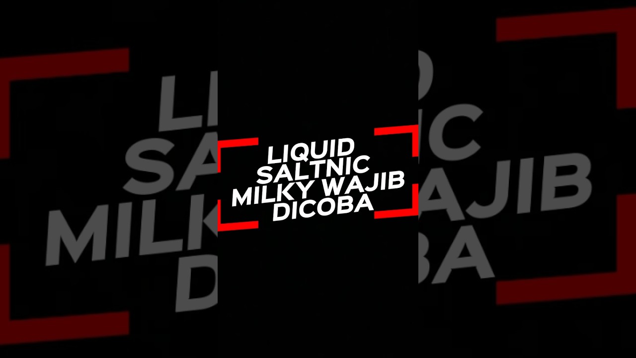 VAPE|REKOMENDASI SALTNIC SUSU TERBAIK #vapor #vape #liquid #liquidmilk #bananalicious #liquidsusu