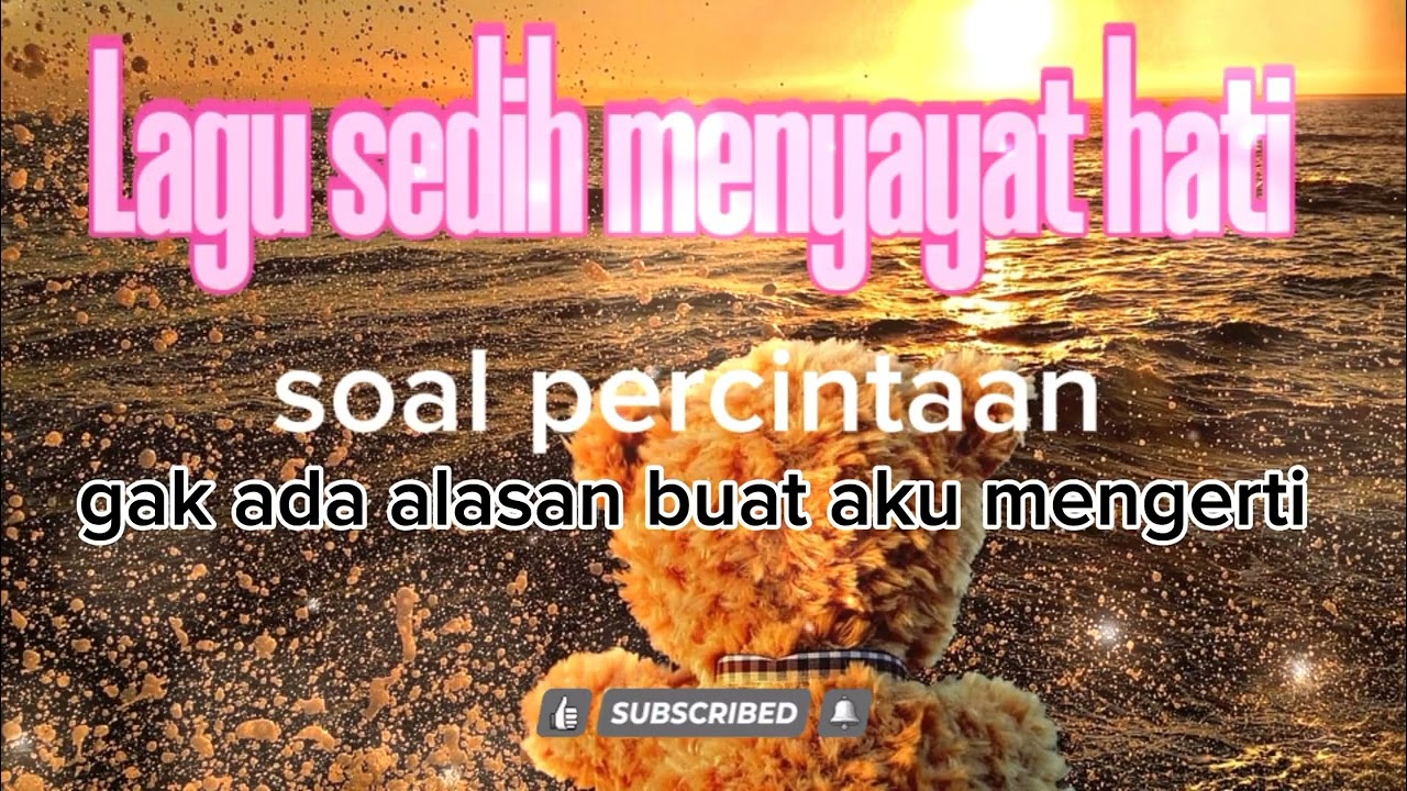 Dengar kan lagu ini || Lagu sedih tentang perasaan yang hancur💔💔
