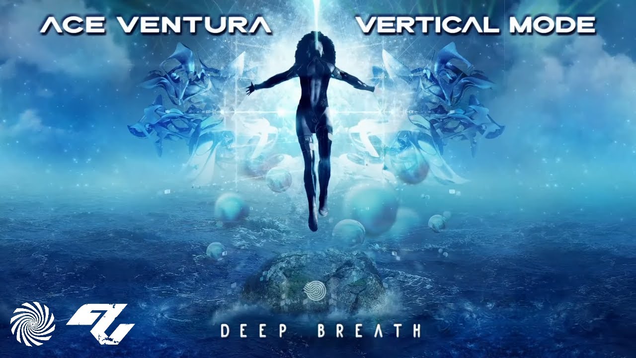 Ace Ventura & Vertical Mode - Deep Breath
