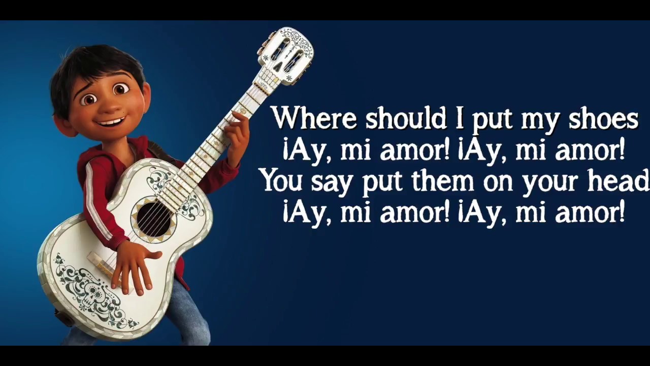 Anthony Gonzalez, Gael Garc&iacute;a Bernal- Un Poco Loco (Lyrics from the Disney Pixar movie 