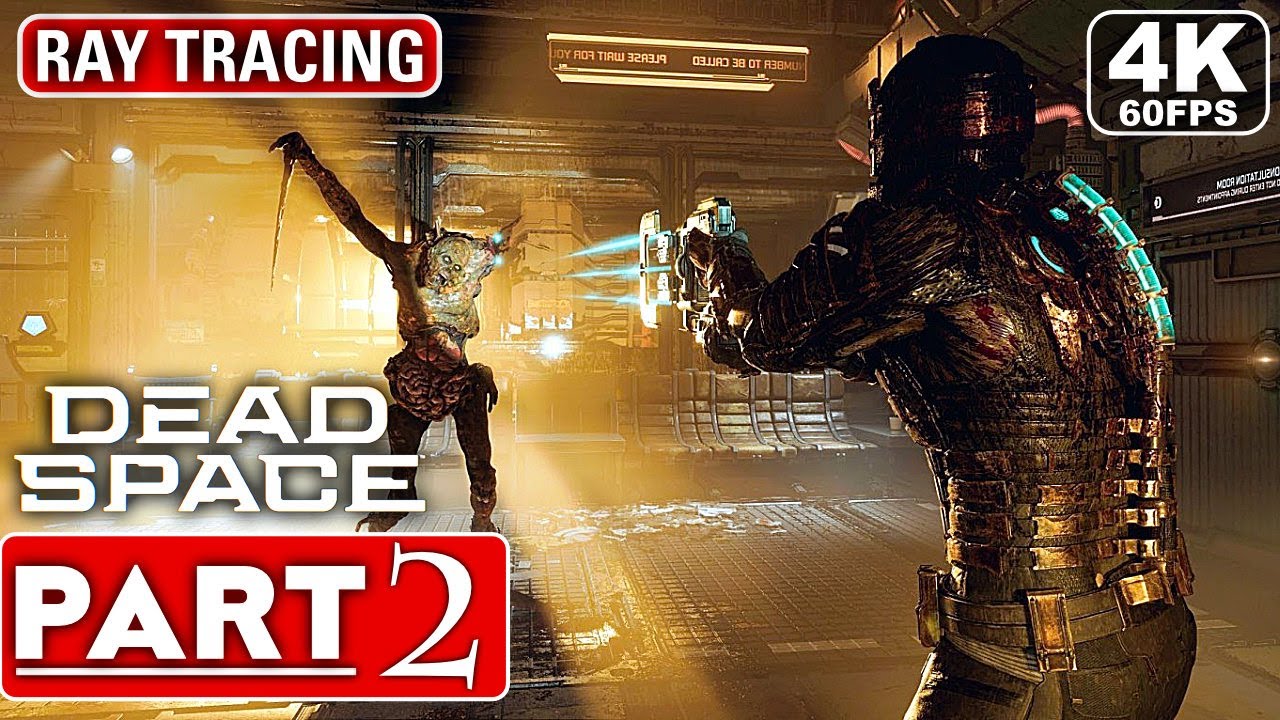 DEAD SPACE REMAKE Gameplay Walkthrough Part 2 [4K 60FPS PC ULTRA] - No Commentary (FULL GAME)