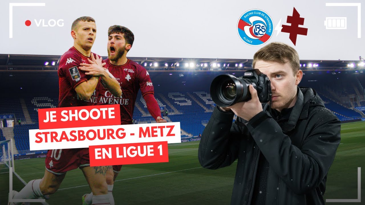 J'ai photographié STRASBOURG - METZ en LIGUE 1 📸