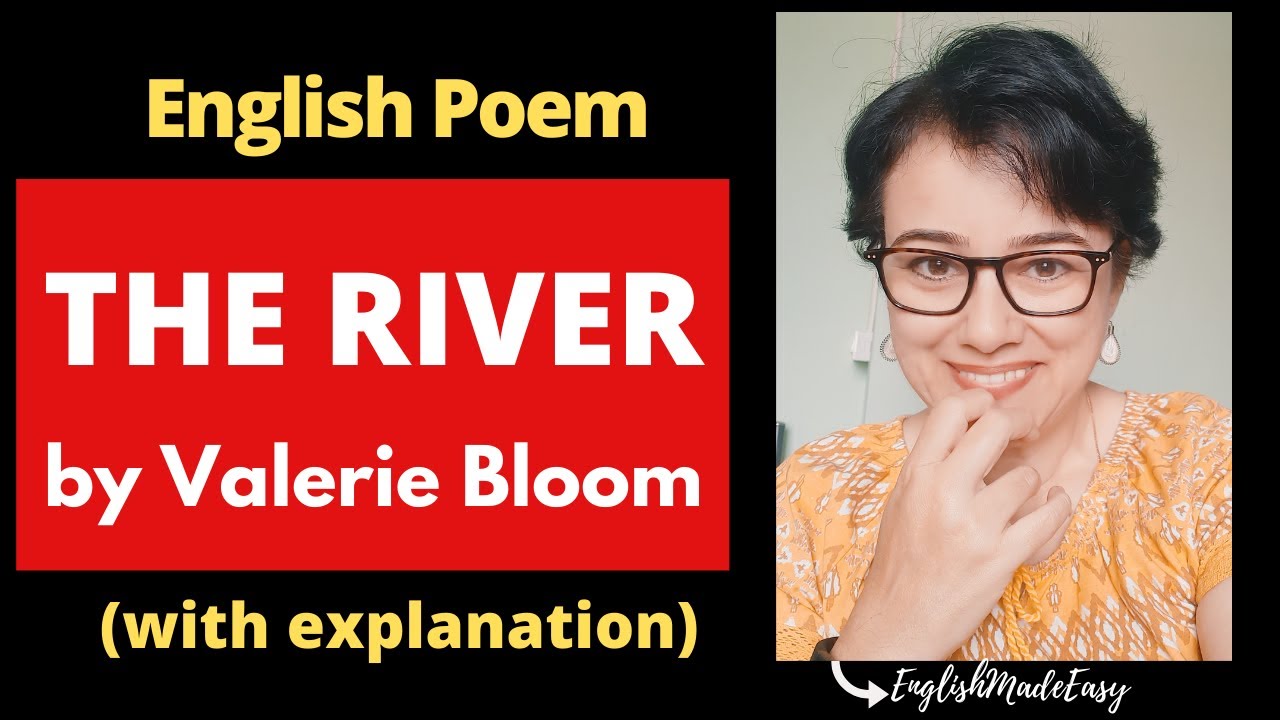 English Poem- The River by Valerie Bloom/ Reading/ Explanation/ Vocabulary