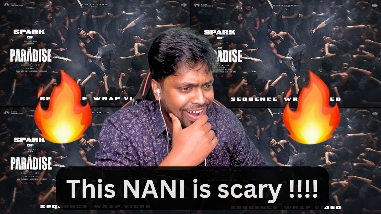 Spark of The Paradise Reaction | Sequence Wrap Video | #nani #SrikanthOdela | Mr Earphones #anirudh