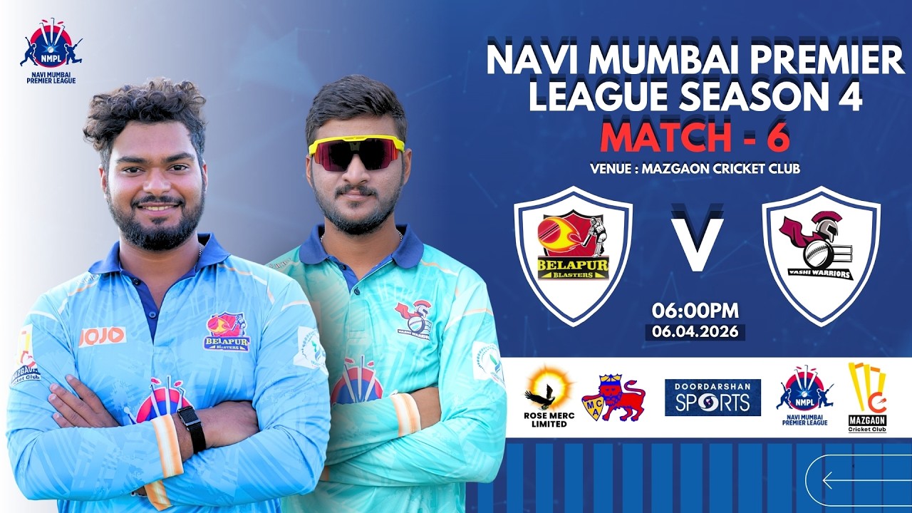 NMPL Season 4 | Belapur Blasters vs Vashi Warriors | Day 3 - M6 | Mazgaon cricket club | 06.04.26