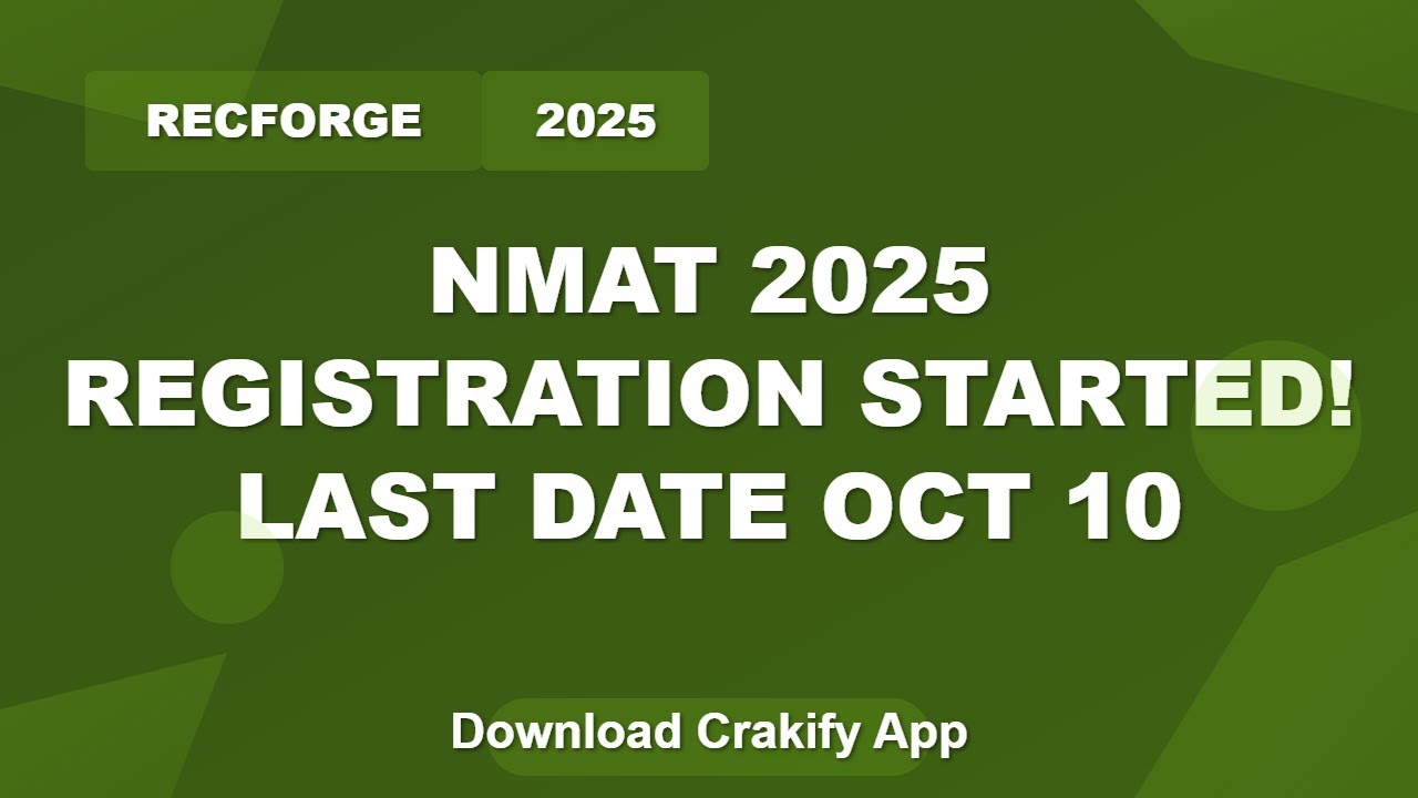 NMAT 2025 Registration Open | Apply Now for MBA Entrance Exam 2025