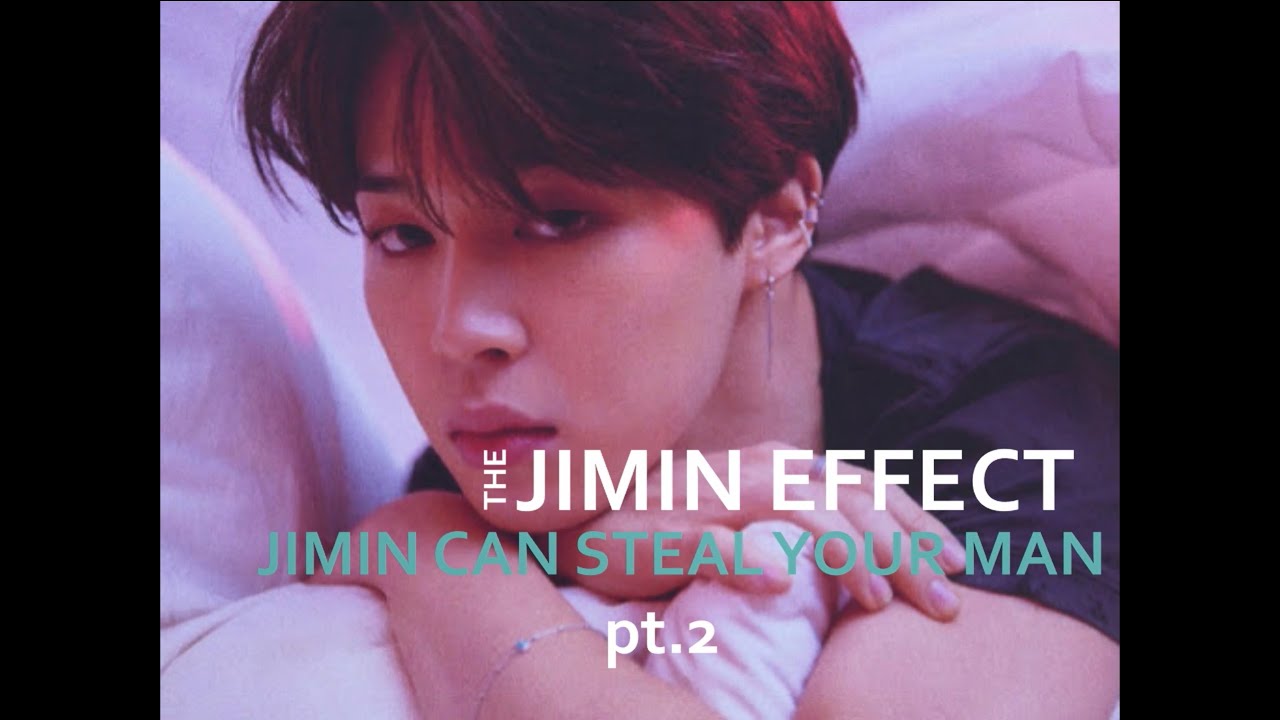 The Jimin Effect! Jimin Can Steal your Man! pt.2
